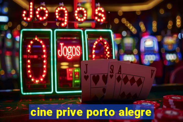 cine prive porto alegre